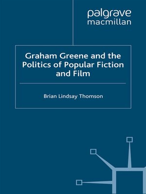 cover image of Graham Greene and the Politics of Popular Fiction and Film